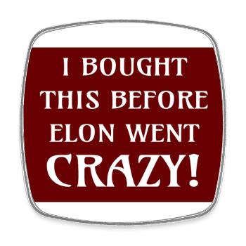 i bought this bevore Elon went crazy - Viereckiger Kühlschrankmagnet - Weiß - Vorne
