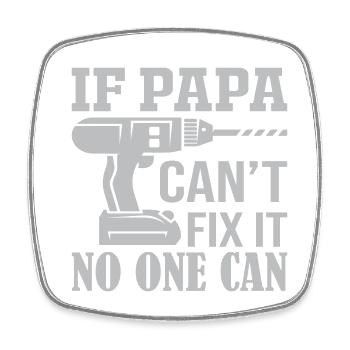 Wenn nicht, kann Papa reparieren - niemand kann - Viereckiger Kühlschrankmagnet - Weiß - Vorne