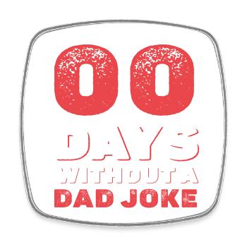 0 days without dad joke gift - Square fridge magnet - white - Front