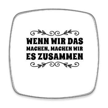 wir halten zusammen - Viereckiger Kühlschrankmagnet - Weiß - Vorne