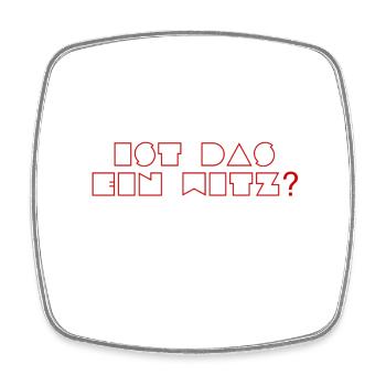 ist das ein Witz? - Viereckiger Kühlschrankmagnet - Weiß - Vorne