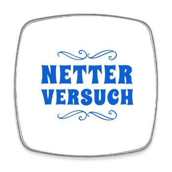 du hast es versucht - Viereckiger Kühlschrankmagnet - Weiß - Vorne