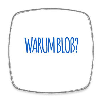 weshalb bloß? - Viereckiger Kühlschrankmagnet - Weiß - Vorne