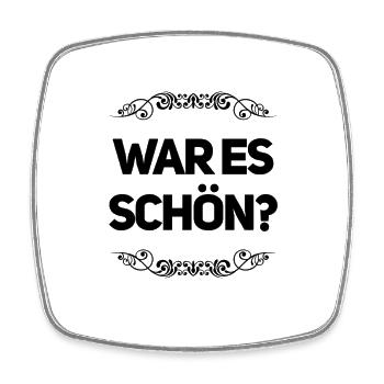 war es denn schön? - Viereckiger Kühlschrankmagnet - Weiß - Vorne