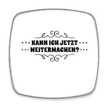 darf ich weitermachen? - Viereckiger Kühlschrankmagnet - Weiß - Vorne