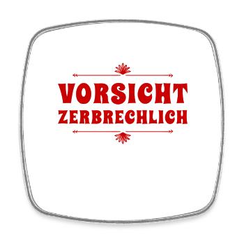 ich bin sehr zerbrechlich - Viereckiger Kühlschrankmagnet - Weiß - Vorne