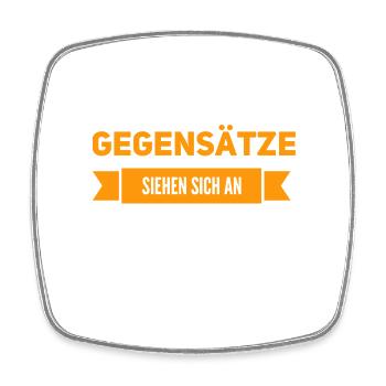 Gegensätze sind das Salz in der Supper - Viereckiger Kühlschrankmagnet - Weiß - Vorne