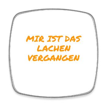 lachen war gestern - Viereckiger Kühlschrankmagnet - Weiß - Vorne