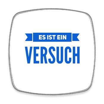 ich probiere mein Glück - Viereckiger Kühlschrankmagnet - Weiß - Vorne