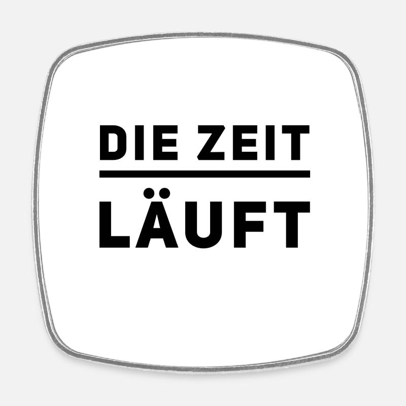 wir müssen uns beeilen - Viereckiger Kühlschrankmagnet - Weiß