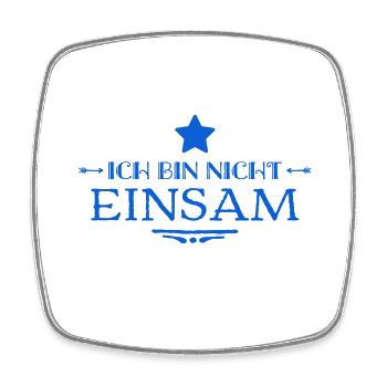 nicht einsam - Viereckiger Kühlschrankmagnet - Weiß - Vorne