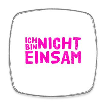 nie wieder einsam - Viereckiger Kühlschrankmagnet - Weiß - Vorne