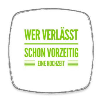 Hochzeiten sind toll - Viereckiger Kühlschrankmagnet - Weiß - Vorne