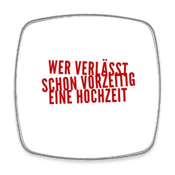 Hochzeiten sind super - Viereckiger Kühlschrankmagnet - Weiß - Vorne