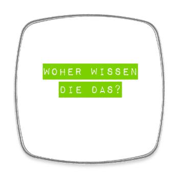 das sollten die nicht wissen - Viereckiger Kühlschrankmagnet - Weiß - Vorne