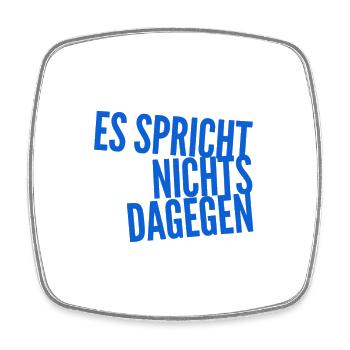 ich will es so - Viereckiger Kühlschrankmagnet - Weiß - Vorne