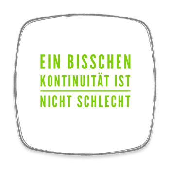 Kontinuität ist wunderbar - Viereckiger Kühlschrankmagnet - Weiß - Vorne