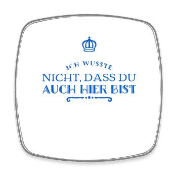 du bist auch hier - Viereckiger Kühlschrankmagnet - Weiß - Vorne