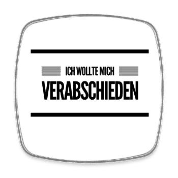 ich sag auf Wiedersehen - Viereckiger Kühlschrankmagnet - Weiß - Vorne