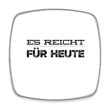 ich habe genug - Viereckiger Kühlschrankmagnet - Weiß - Vorne
