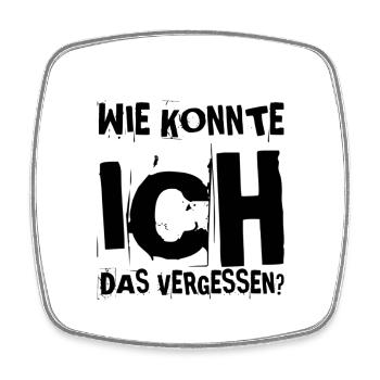 wie konnte ich das vergessen? - Viereckiger Kühlschrankmagnet - Weiß - Vorne