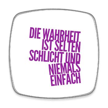 die Wahrheit ist niemals einfach - Viereckiger Kühlschrankmagnet - Weiß - Vorne