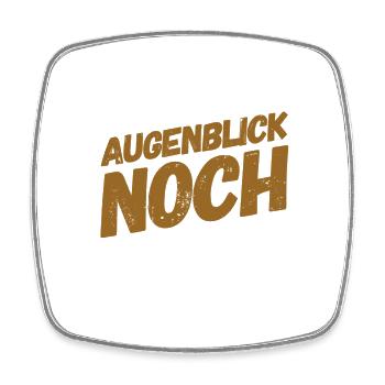 Augenblick noch - Viereckiger Kühlschrankmagnet - Weiß - Vorne