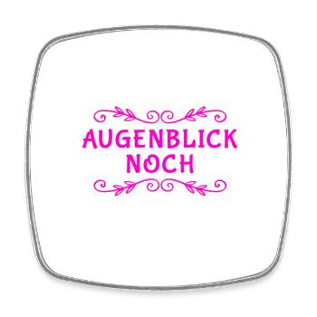 nur noch ganz kurz - Viereckiger Kühlschrankmagnet - Weiß - Vorne