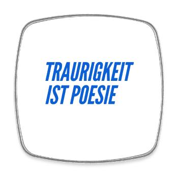 Trauer ist toll - Viereckiger Kühlschrankmagnet - Weiß - Vorne