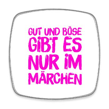 gut und böse gibt es nur im Märchen - Viereckiger Kühlschrankmagnet - Weiß - Vorne