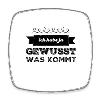 ich habe damit gerechnet - Viereckiger Kühlschrankmagnet - Weiß - Vorne