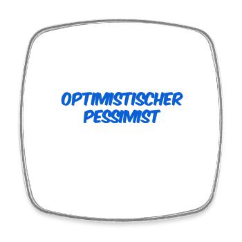 ich mag es pessimistisch - Viereckiger Kühlschrankmagnet - Weiß - Vorne