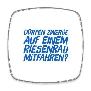 dürfen Zwerge aufs Riesenrad? - Viereckiger Kühlschrankmagnet - Weiß - Vorne