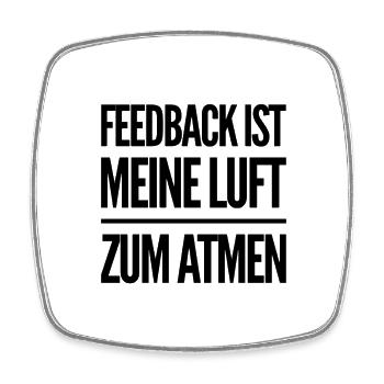 Feedback ist großartig - Viereckiger Kühlschrankmagnet - Weiß - Vorne