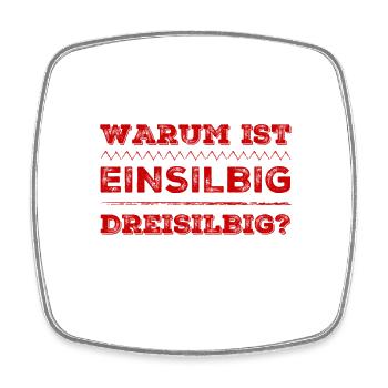 warum ist das so? - Viereckiger Kühlschrankmagnet - Weiß - Vorne