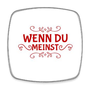 das ist deine Meinung - Viereckiger Kühlschrankmagnet - Weiß - Vorne