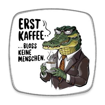 Erst Kaffee grantiges Krokodil mit Kaffeetasse - Viereckiger Kühlschrankmagnet - Weiß - Vorne
