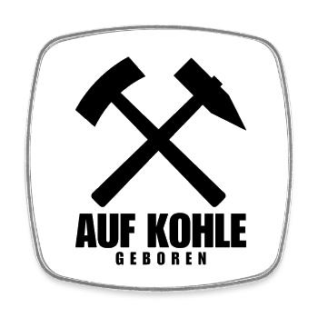 Ruhrpott Auf Kohle Geboren Pott Bergbau - Viereckiger Kühlschrankmagnet - Weiß - Vorne