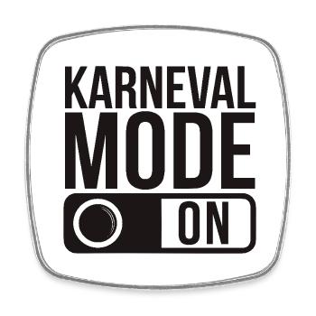 Karneval Mode On Fasching Fasnet - Viereckiger Kühlschrankmagnet - Weiß - Vorne