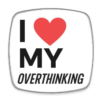 I Love My Overthinking - Viereckiger Kühlschrankmagnet - Weiß - Vorne
