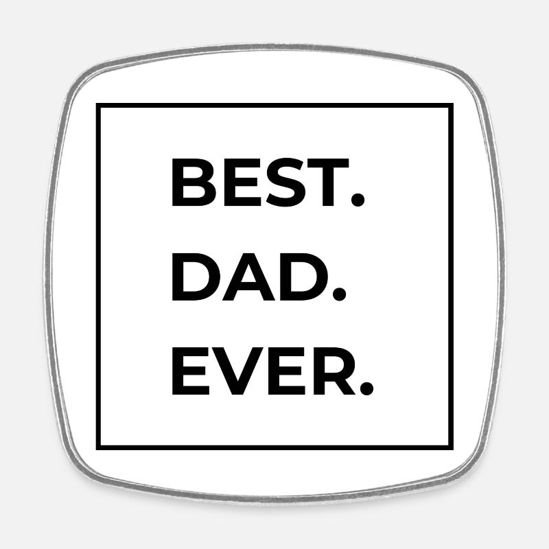 BEST DAD EVER - Square fridge magnet - white