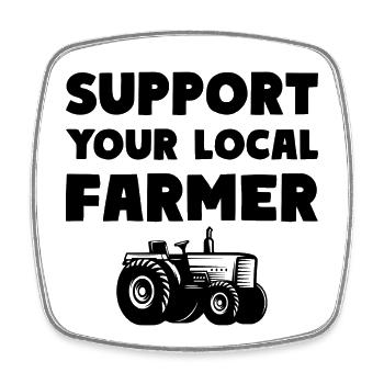 Support Your Local Farmer Agriculture - Square fridge magnet - white - Front