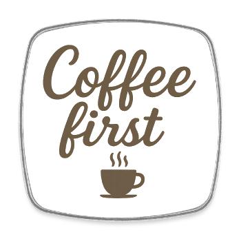 Coffee first - Square fridge magnet - white - Front