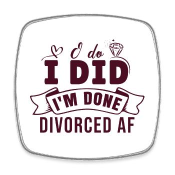 I'm Done Divorce - Square fridge magnet - white - Front