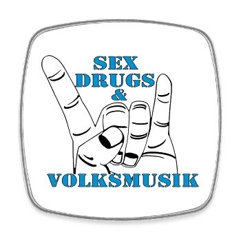 Volksmusik , Volksfest , Fun Shirt , Sex Drugs(25) - Viereckiger Kühlschrankmagnet - Weiß - Vorne