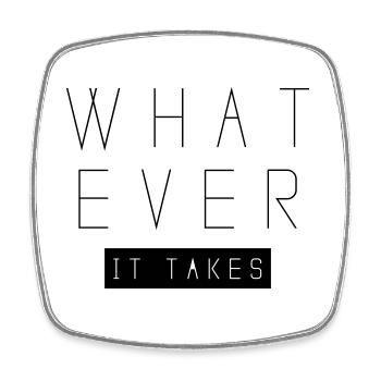 whatever it takes - Viereckiger Kühlschrankmagnet - Weiß - Vorne