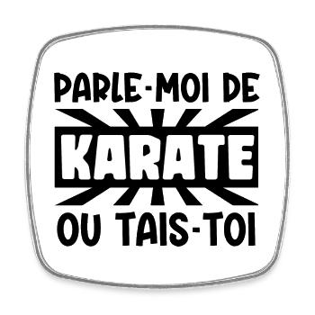 parle-moi de karaté - Magnet carré - blanc - Devant