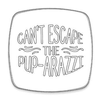 Can't escape the Pup-arazzi - Viereckiger Kühlschrankmagnet - Weiß - Vorne