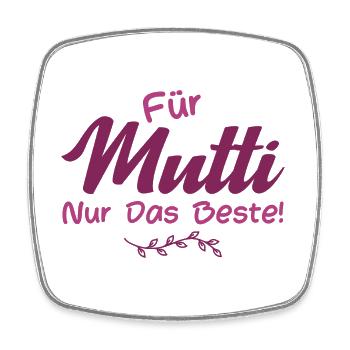 Für Mutti nur das Beste! - Viereckiger Kühlschrankmagnet - Weiß - Vorne