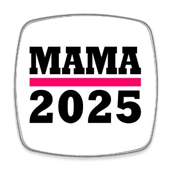 Mama 2025 - Magnet carré - blanc - Devant